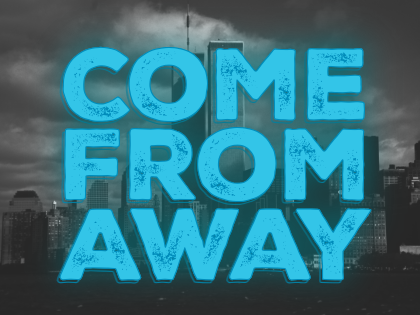 Come from Away by Waco Civic Theatre