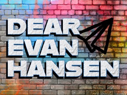 Dear Evan Hansen by Waco Civic Theatre