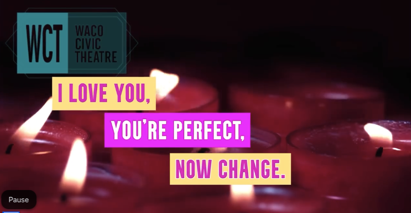 I Love You, You're Perfect, Now Change by Waco Civic Theatre